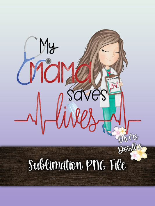 Mama Sublimation Download, Healthcare PNG, Medical PNG Files for Tshirts, Sublimation Designs for Kids, Doctor Illustration, Doctor PNG