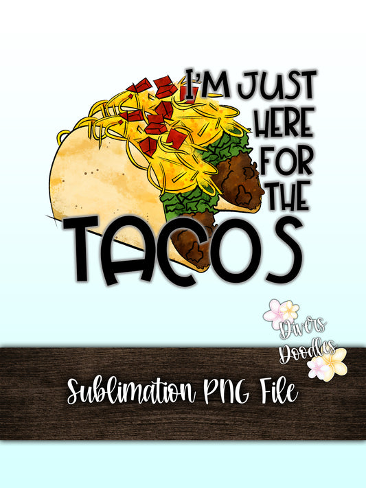 Just Here For The Tacos PNG, Funny Taco Shirt, Taco Sublimation Download, Taco Watercolor Clipart, Funny Sublimation PNG, Taco Twosday