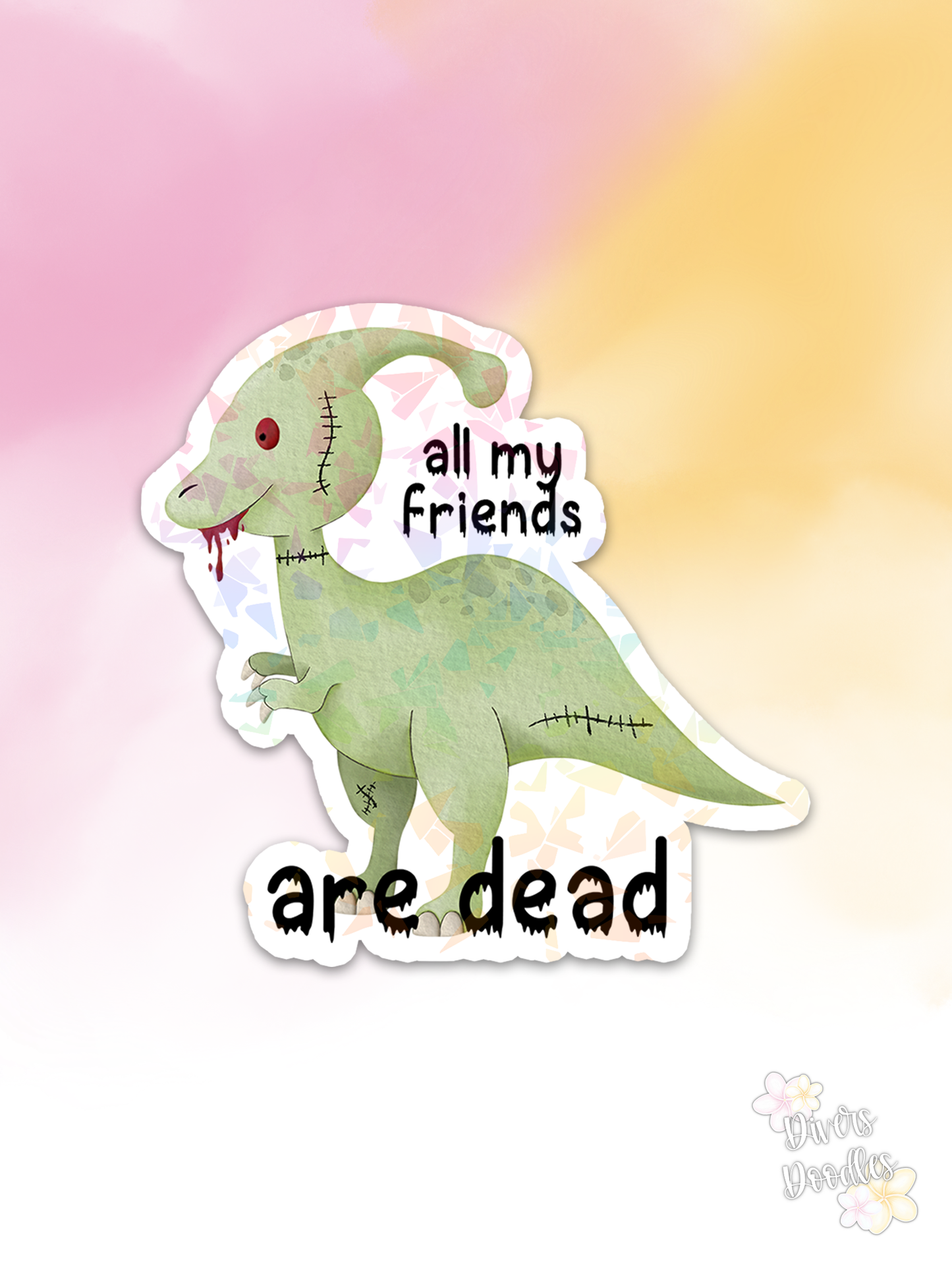 All My Friends are Dead Zombie Dinosaur Sticker