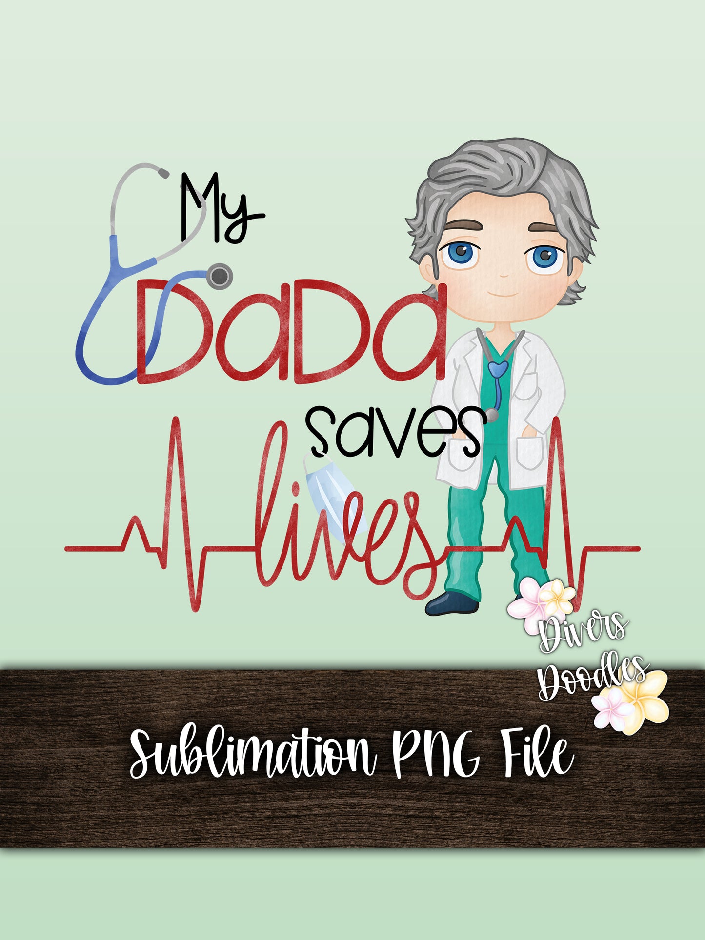 Medical Sublimation Download For Kids, Waterslide Digital Download, Medical PNG Files for Tshirts, Daddy PNG, Doctor Illustration, PNG